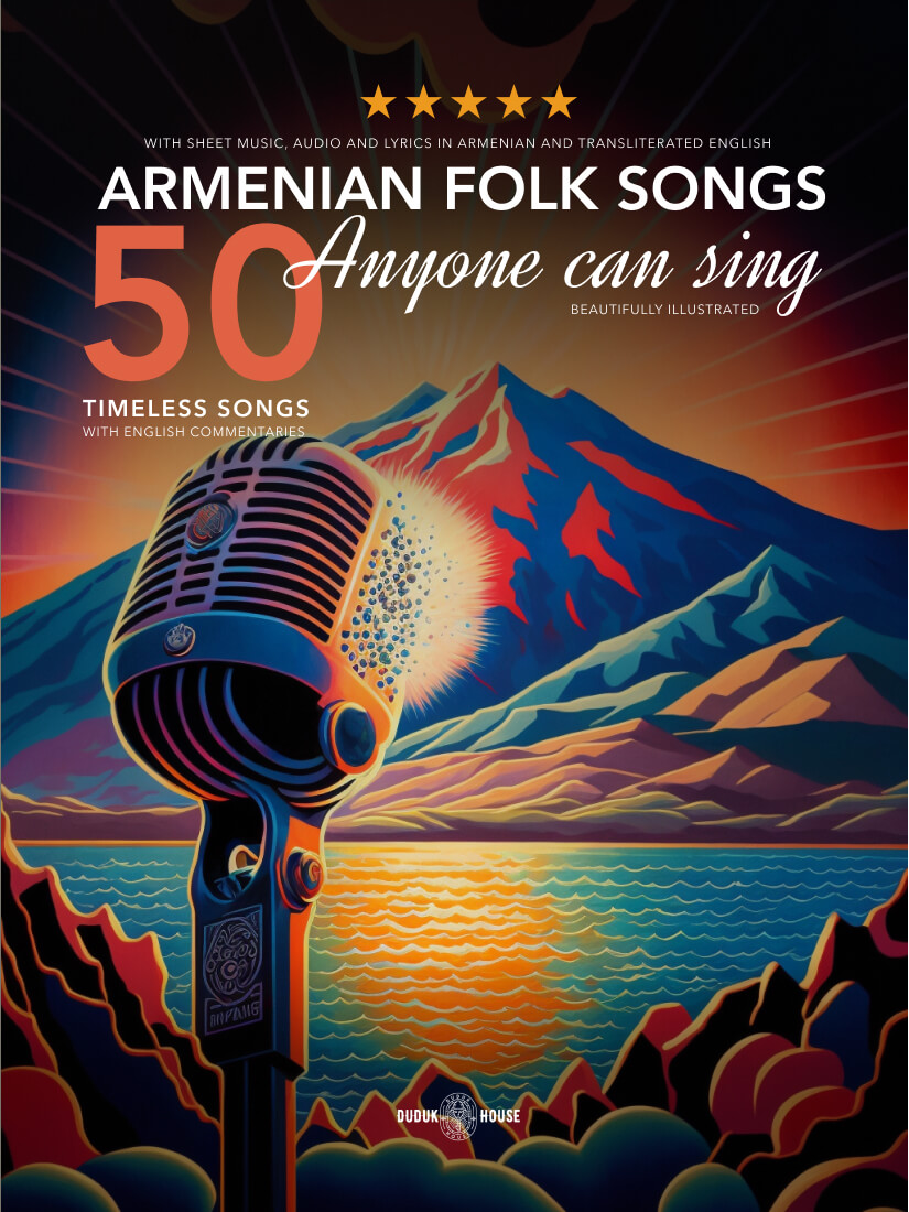 "50 Armenian Folk Songs Anyone Can Sing": Experience The Soul of Armenia Through Its Folk Music